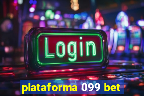 plataforma 099 bet